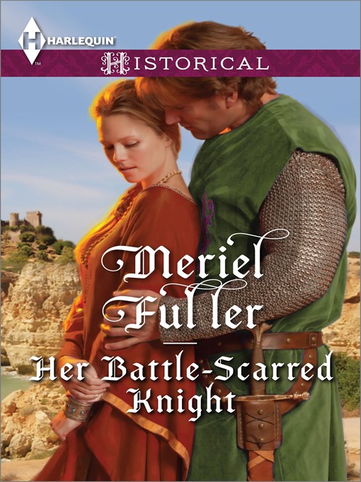 Title details for Her Battle-Scarred Knight by Meriel Fuller - Available